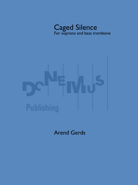 Caged Silence (Soprano and bass trombone)