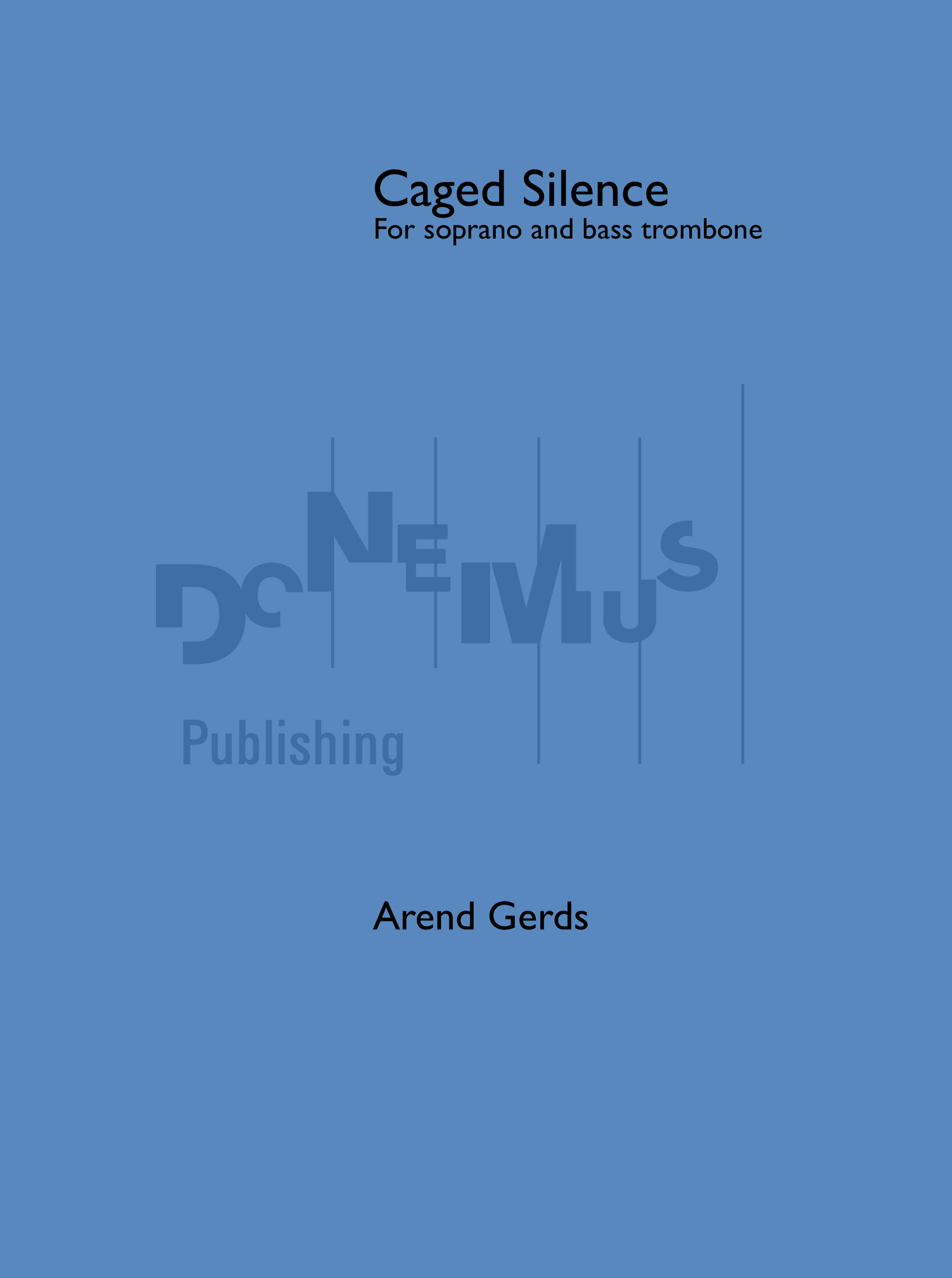 Caged Silence (Soprano and bass trombone)